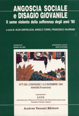 “Angoscia sociale e disagio giovanile. Il seme violento della sofferenza degli anni ’90.”